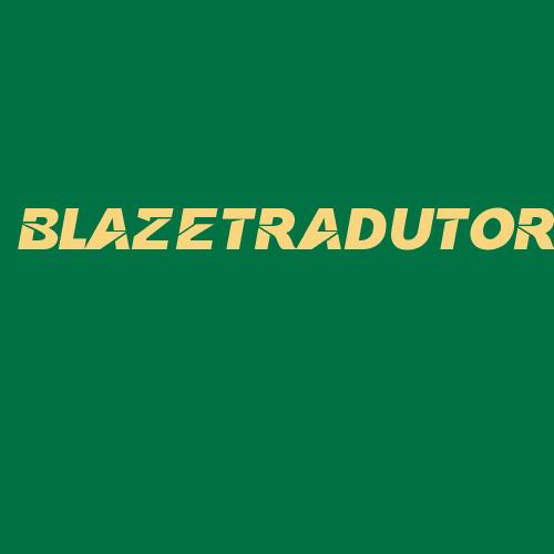 Logo da BLAZETRADUTOR