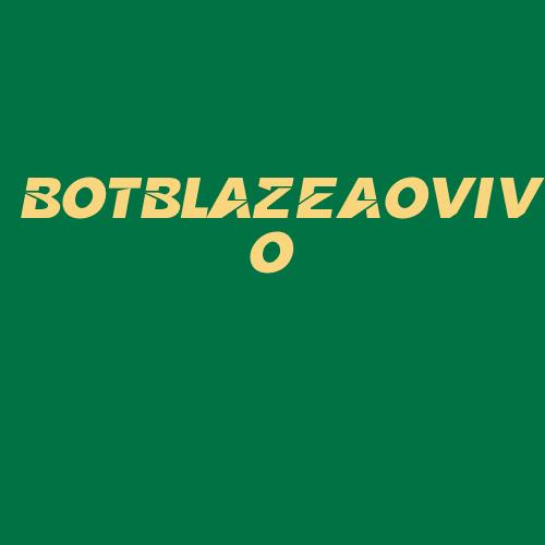 Logo da BOTBLAZEAOVIVO